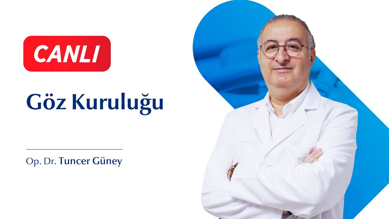 Göz Kuruluğu - Op. Dr. Tuncer Güney
