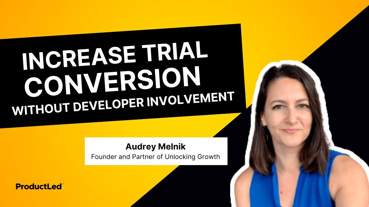 How to Increase Your SaaS Trial Conversions Without Developer Involvement | Audrey Melnik