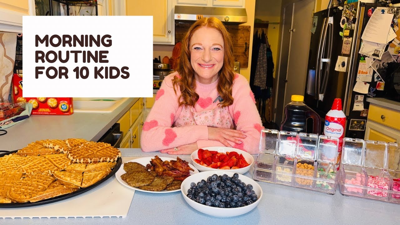 MORNING ROUTINE FOR 10 KIDS