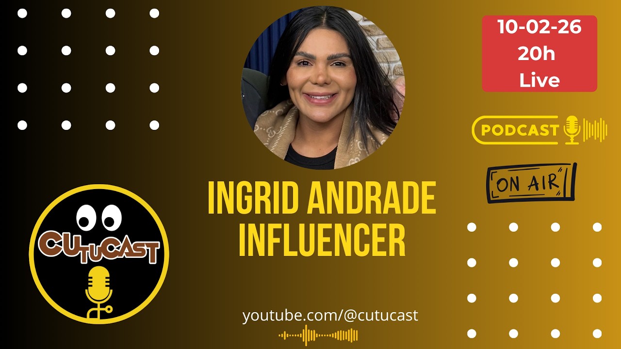 INGRID ANDRADE - INFLUENCER - CUTUCAST - COMPLETO