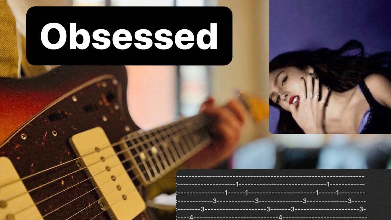 Olivia Rodrigo // Obsessed (with Guitar tabs)