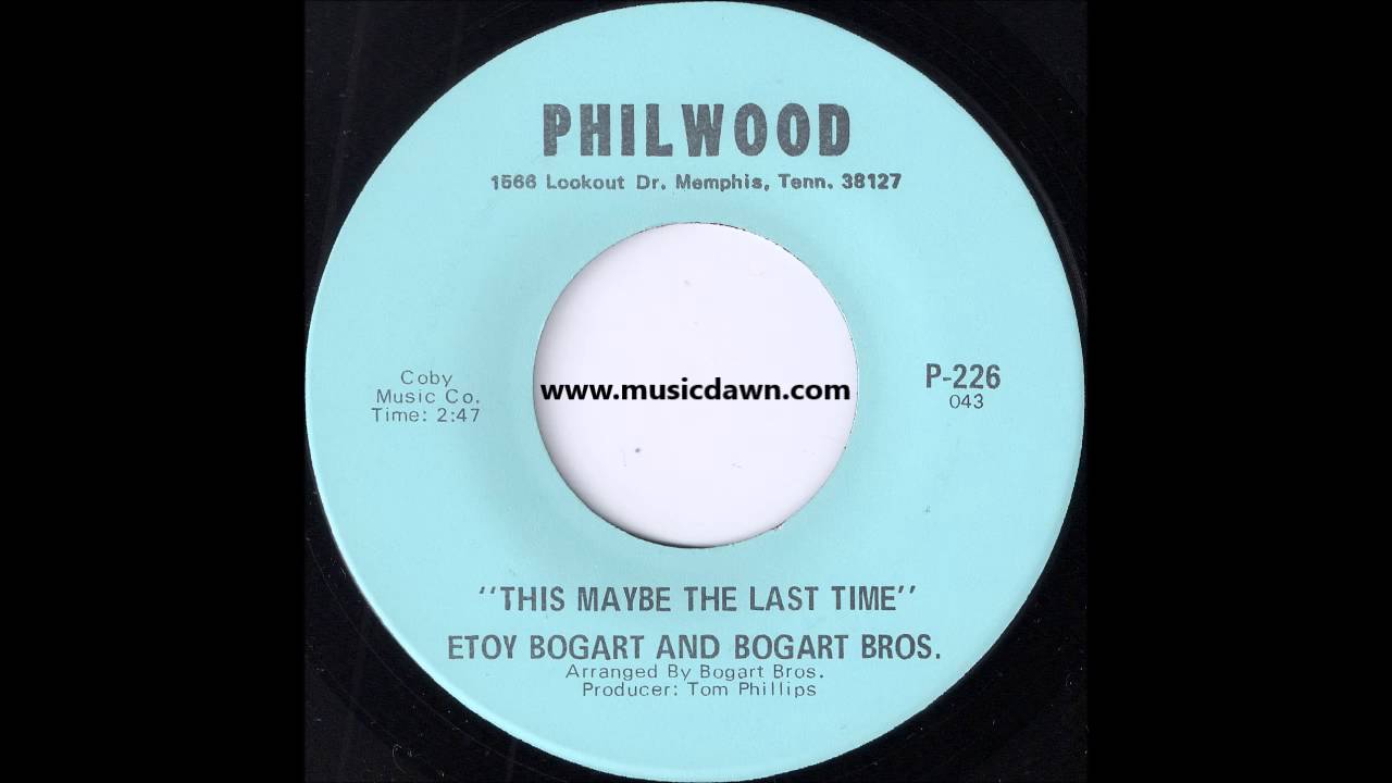 Etoy Bogart And Bogart Bros. - This Maybe The Last Time [Philwood] Killer Gospel Funk 45