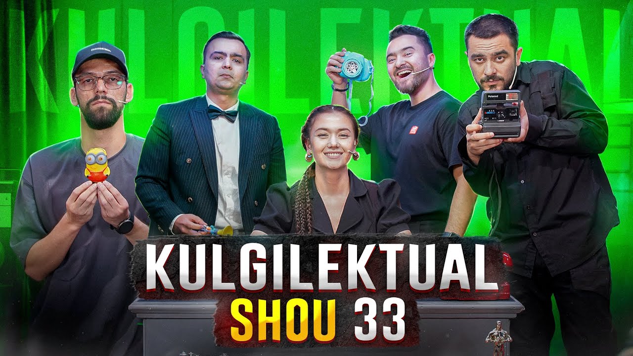 Kulgilektual 33# Mohlaroy Sobirova, Islom Karimov, Farhod Sulaymon, Ozod Shukrulloyev