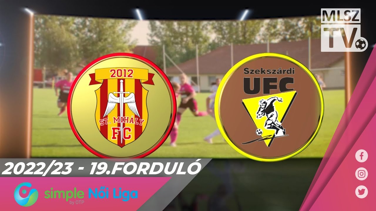 KÉSZ-St. Mihály-Szeged - Szekszárdi WFC | 4-4 | Simple Női Liga | 19. forduló | MLSZTV