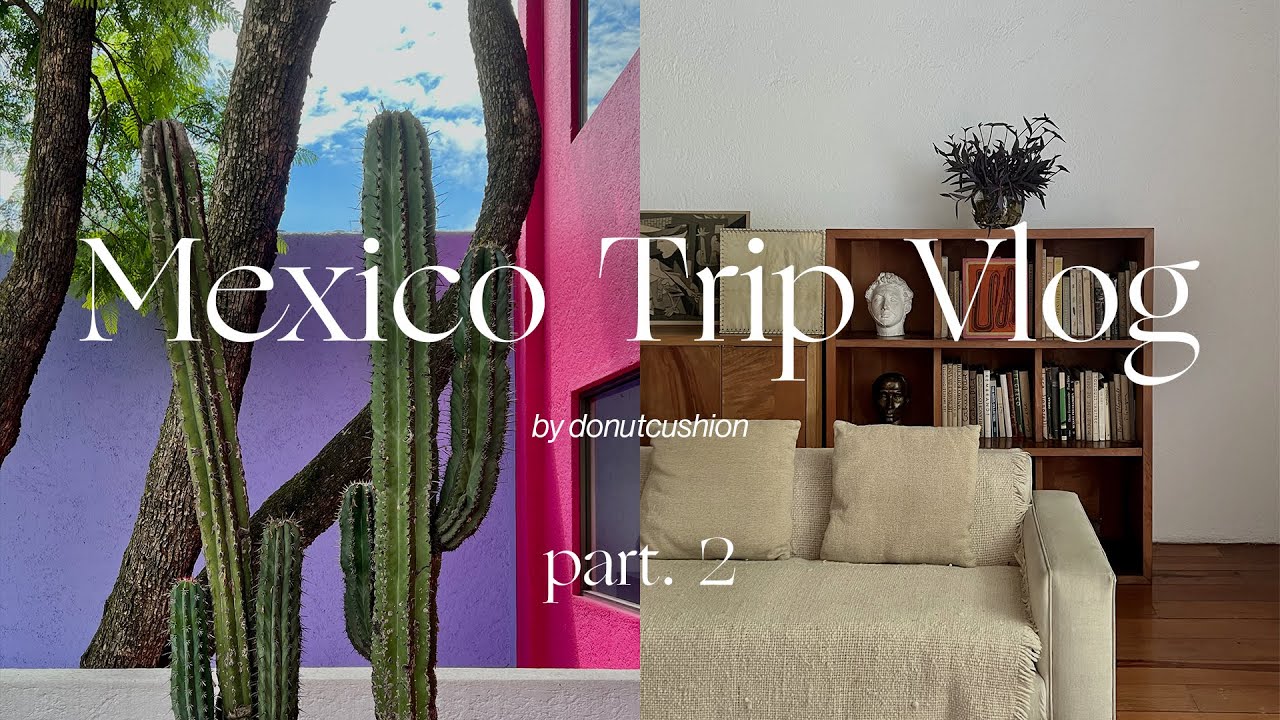 🇲🇽 멕시코 여행 브이로그 2편 - 멕시코 시티 CDMX | 핫한 미술관, 편집샵, 맛집 | Rosetta | Casa Gilardi | Luis Barragan 루이스 바라간