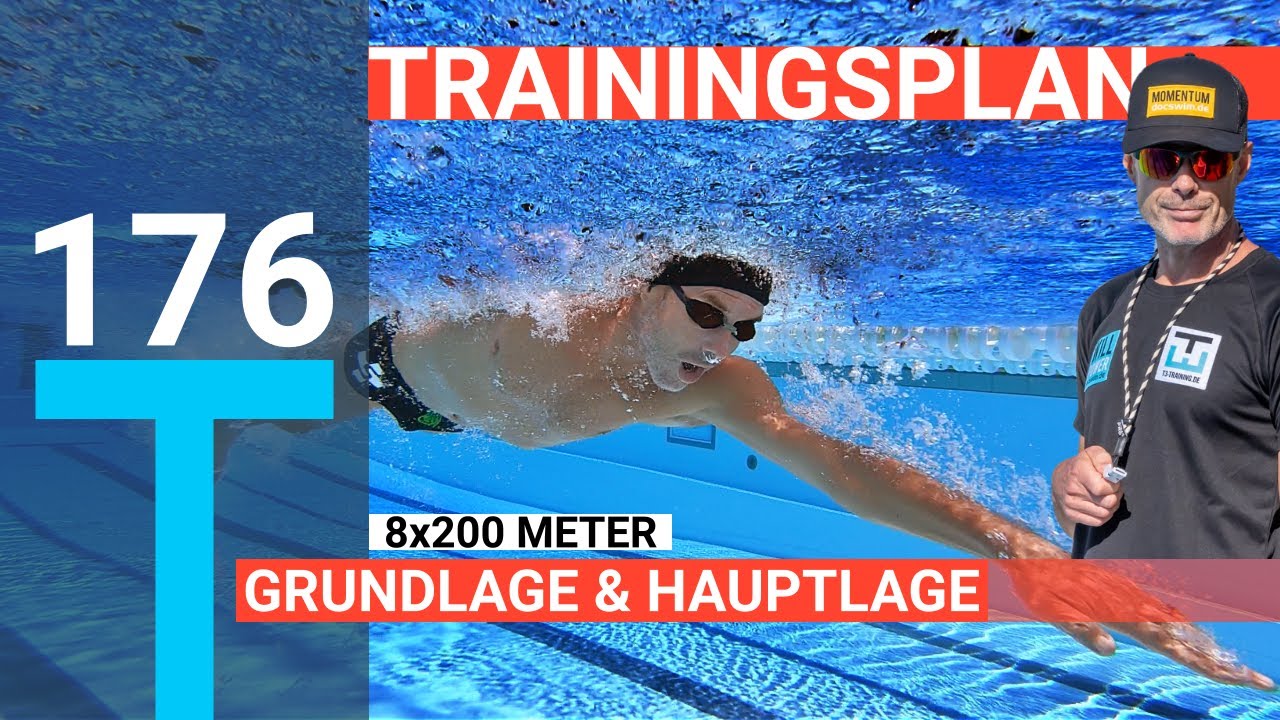 8x200-Meter-Grundlage mit hohem Hauptlagen-Anteil | Schwimmtraining TRAININGSPLAN 176 + PDF GRATIS !