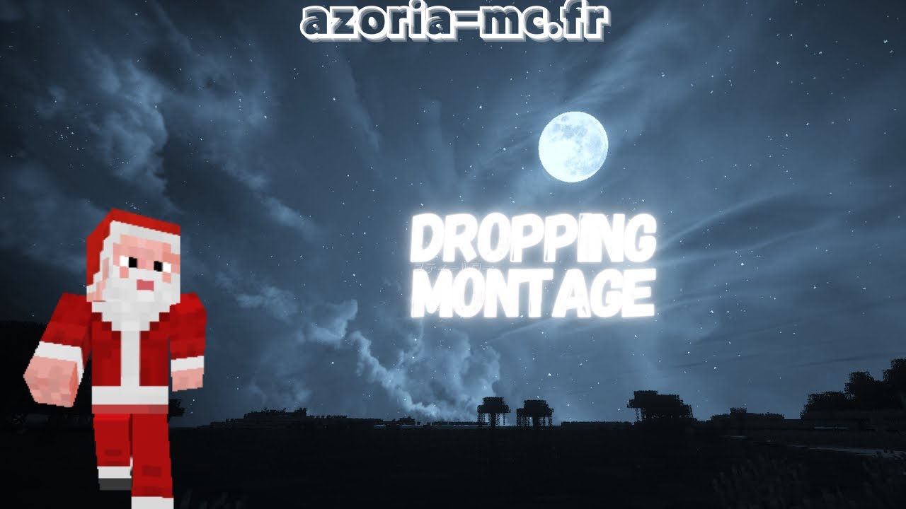 DROPPING MONTAGE AZORIA #2 the best kitmap ?