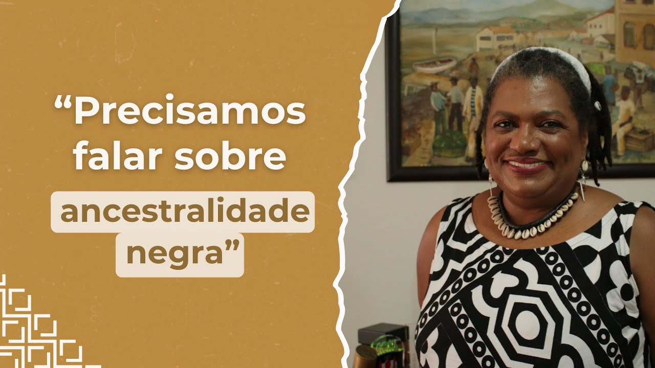 Edileuza Penha de Souza: uma história de amor, ancestralidade e identidade negra
