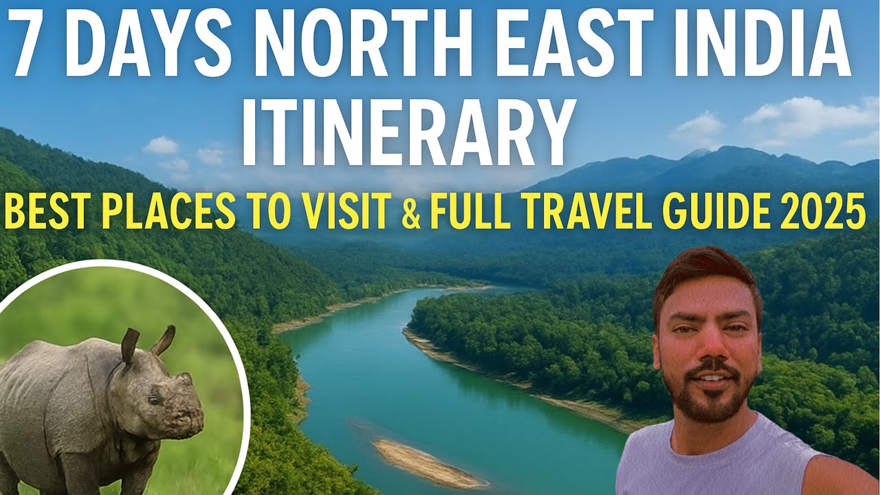 &ldquo;7 Days North East India Itinerary 2025 | Complete Travel Guide for First-Time Visitors&rdquo;