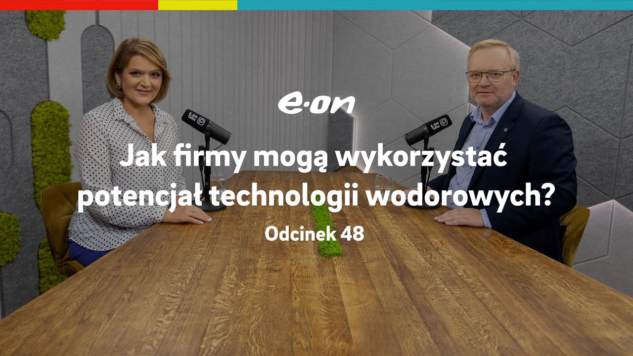 #48 Jak firmy mogą wykorzystać potencjał technologii wodorowych? | #EONtalks
