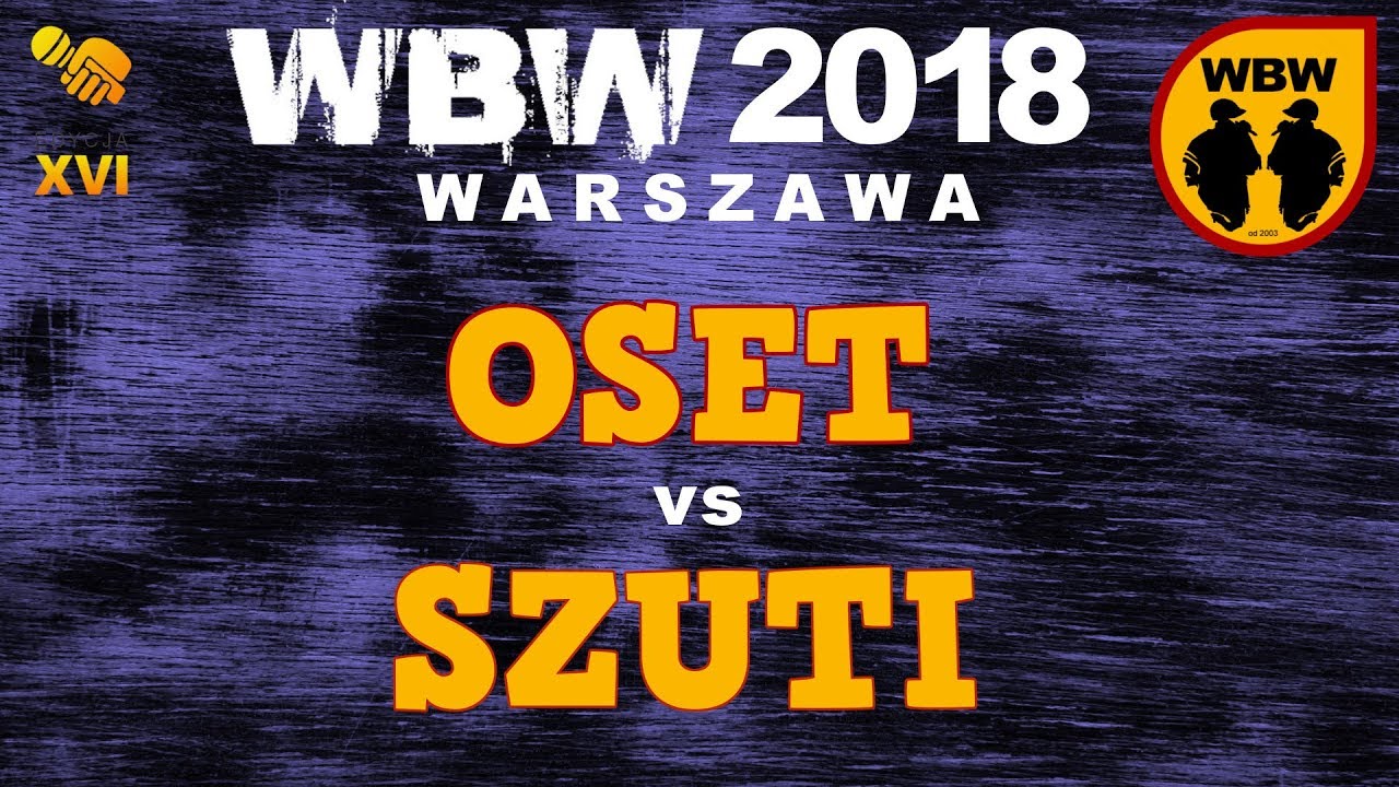 OSET vs SZUTI 🎤 WBW 2018 🎤 Warszawa (1/4) Freestyle Battle