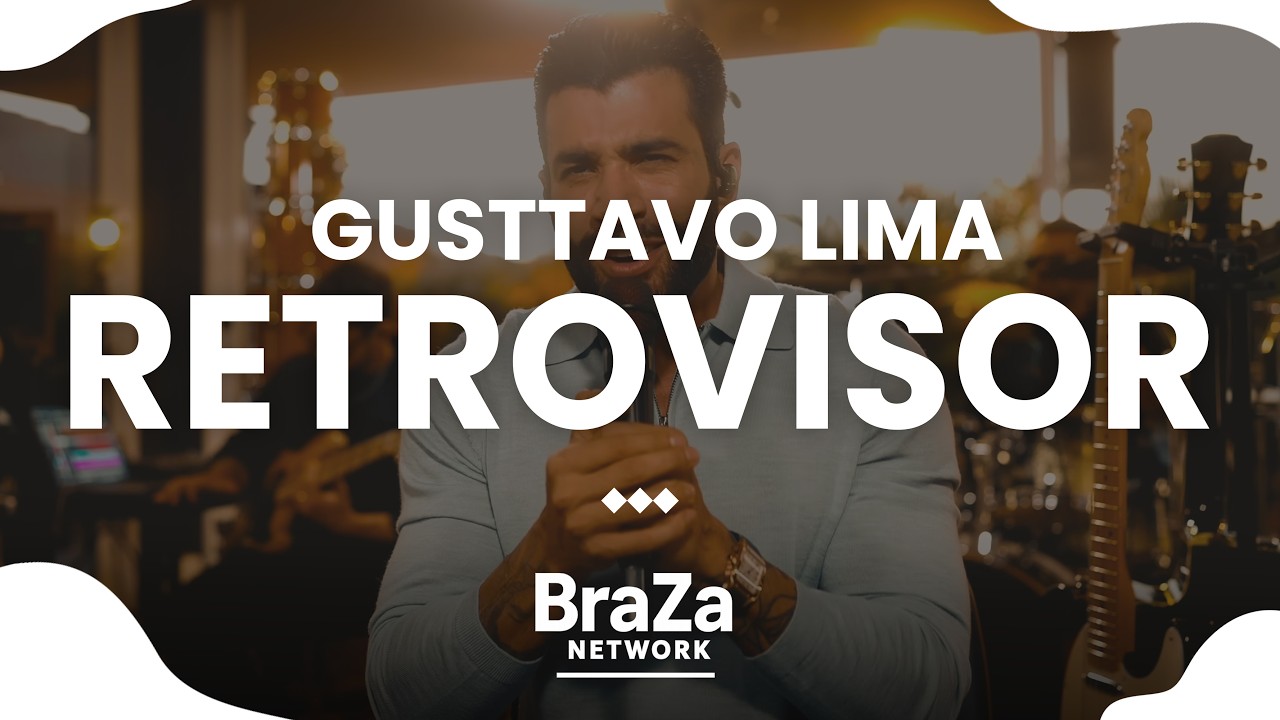 Gusttavo Lima - Retrovisor (Com Letra) | BraZa