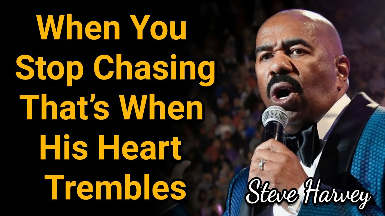 When You Stop Chasing… That’s When His Heart Trembles | Steve Harvey