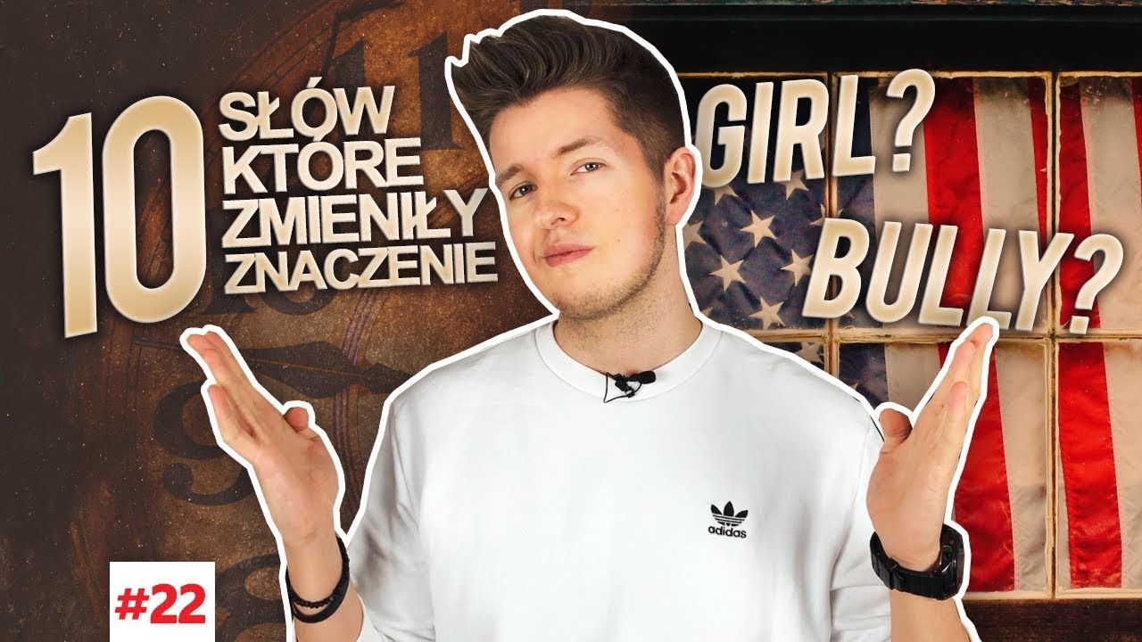 10 ANGIELSKICH SŁÓW, KTÓRE ZMIENIŁY SWOJE ZNACZENIE! 🔄