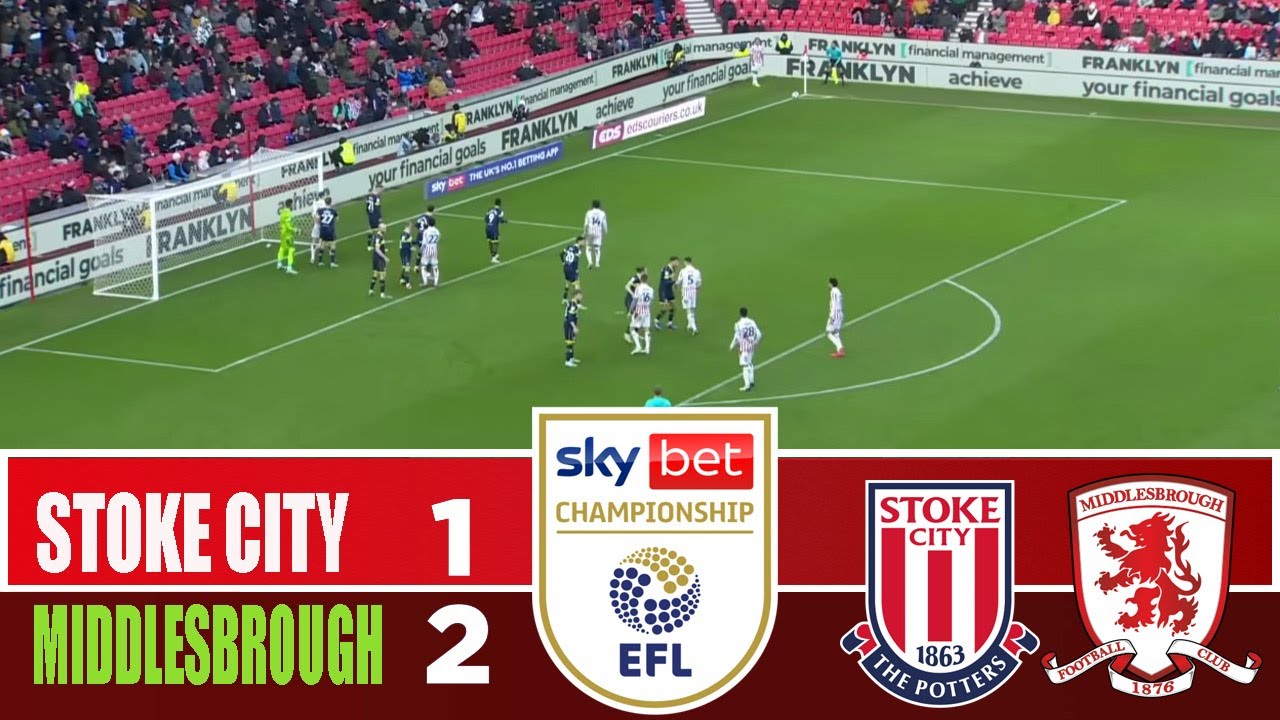 STOKE CITY vs MIDDLESBROUGH 1-2 | 2026 Championship | Match Highlights