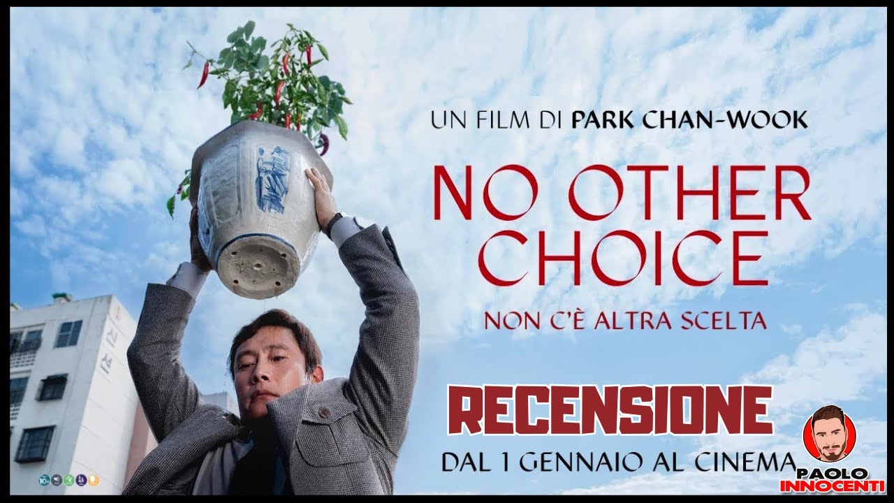 RECENSIONE: NO OTHER CHOICE - NON C'E' ALTRA SCELTA