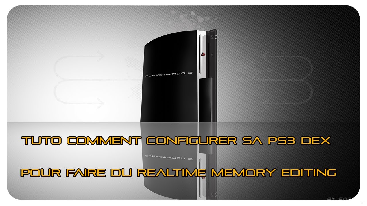 ► HACK PS3 TUTO : Comment Configuer Sa PS3 DEX Pour Faire Du Realtime