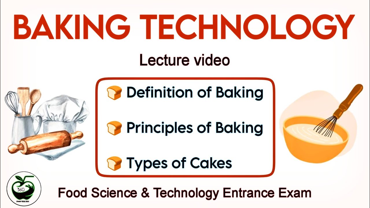 Baking Technology 🍞 | Principles of Baking - Lecture video | CUET PG Food Technology
