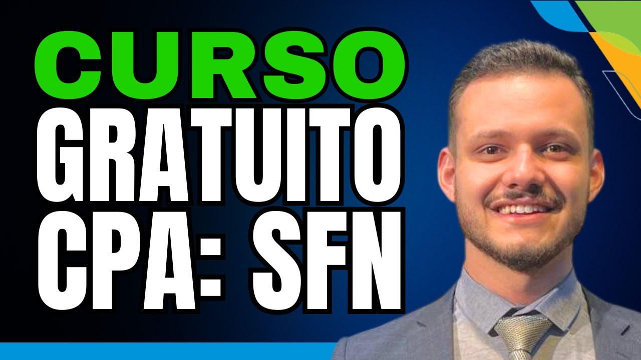 AULA O1 -  CURSO CPA: SISTEMA FINANCEIRO NACIONAL (ATUALIZADO)