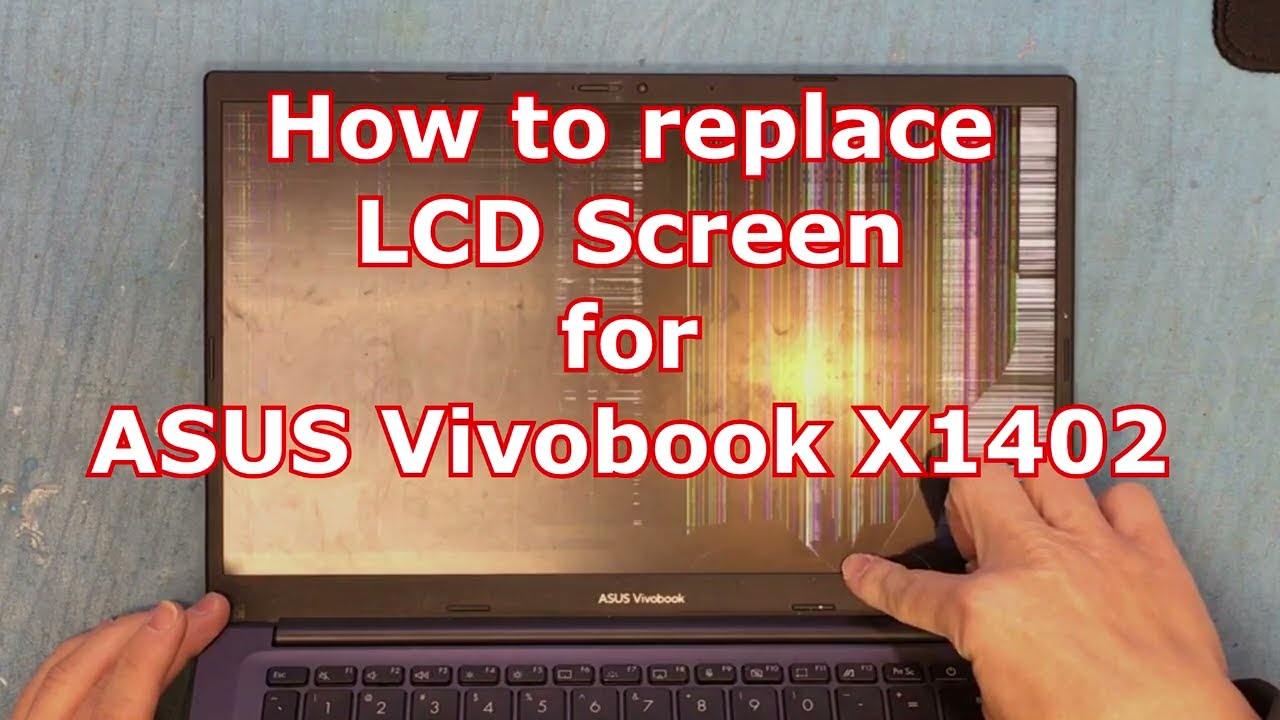 How to Replace the LCD screen for ASUS Vivobook X1402