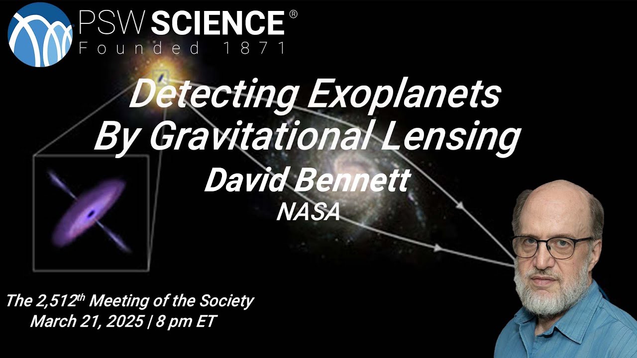 PSW 2512 Detecting Exoplanets by Gravitational Microlensing | David Bennett