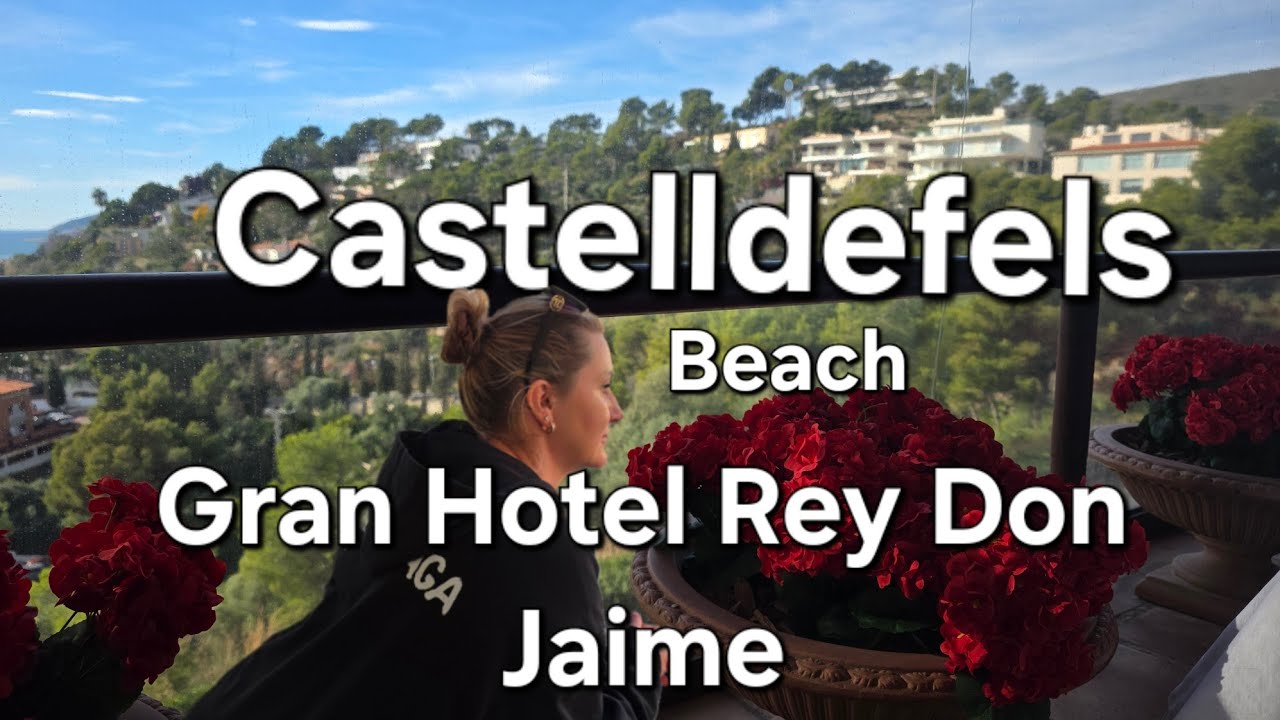 Last Episode in Castelldefels 🇪🇸 | Gran Hotel Rey Don Jaime & Beach Afternoon @maxlillychasingsun 