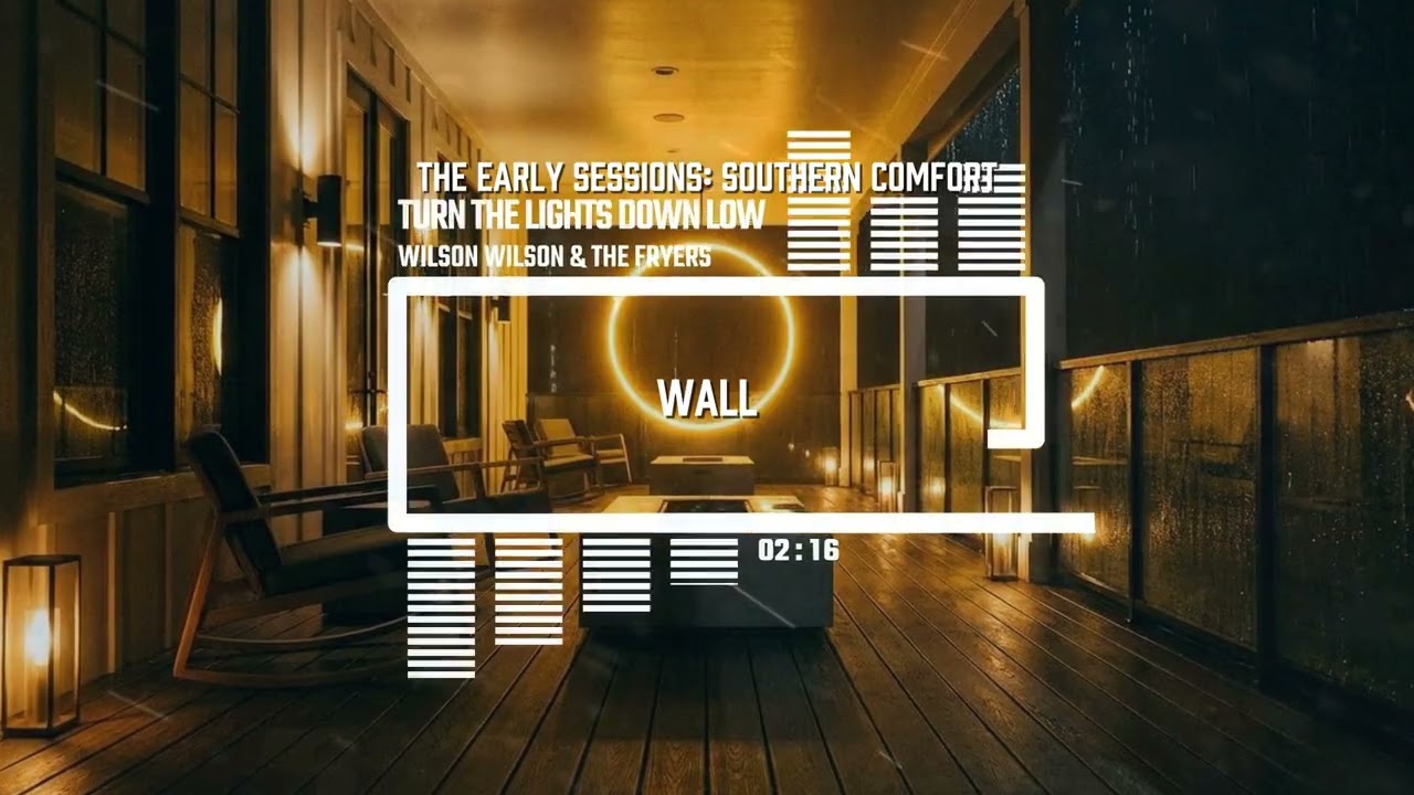 Turn the Lights Down Low – Wilson Wilson & The Fryers (Lyric Video)
