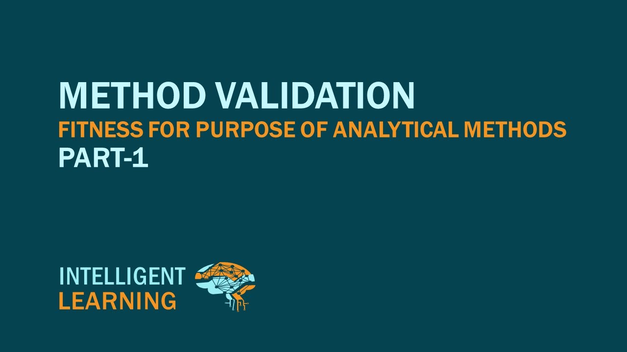 Method Validation, Fitness for purpose of analytical methods Part-1