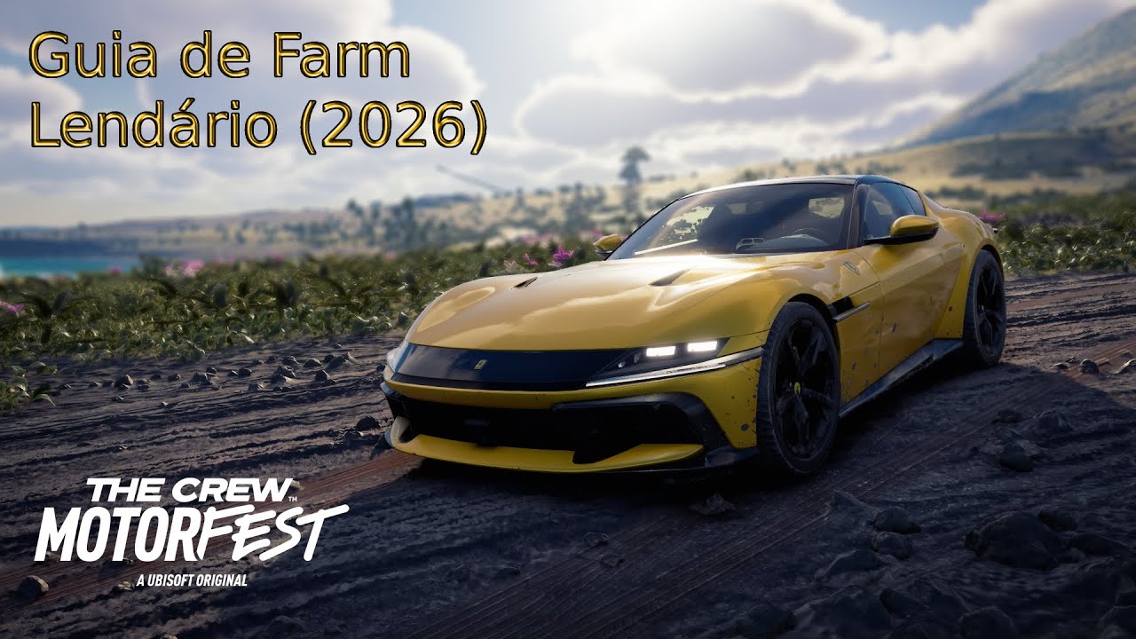 The Crew Motorfest - Guia de Farm Lendário Atualizado