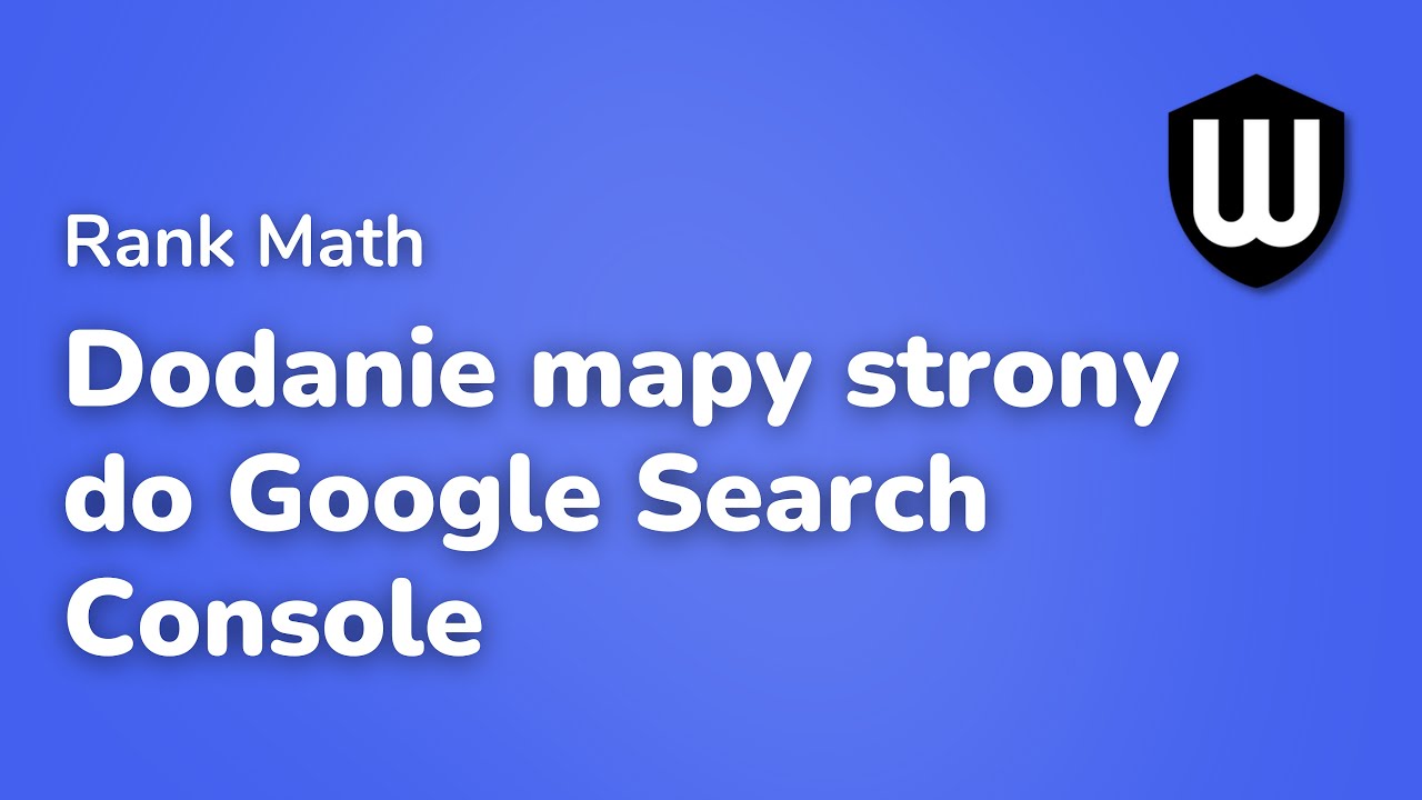 Rank Math Dodanie mapy strony do Google Search Console