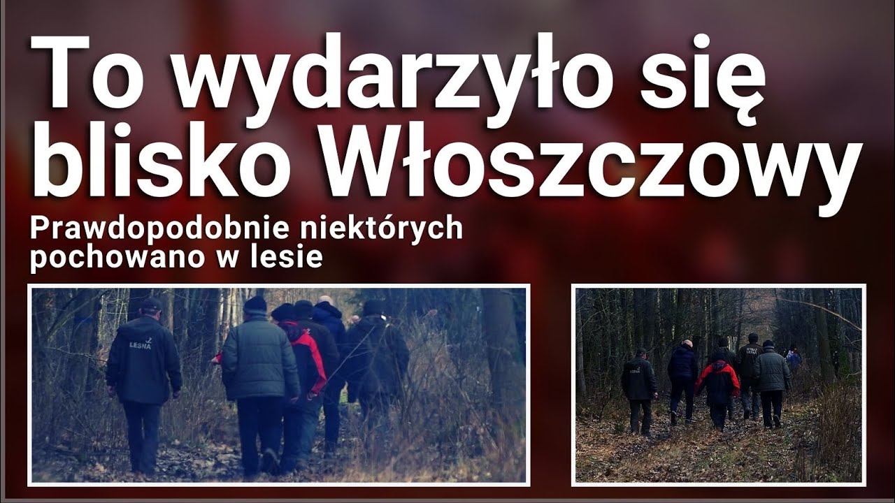 To Wydarzyło się Blisko Włoszczowy Prawdopodobnie niektórych pochowano w lesie