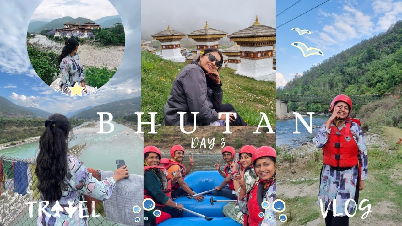 🥳 Bhutan me river rafting ki 🇧🇹 | Punakha Dzong | Dochula Pass ✨️
