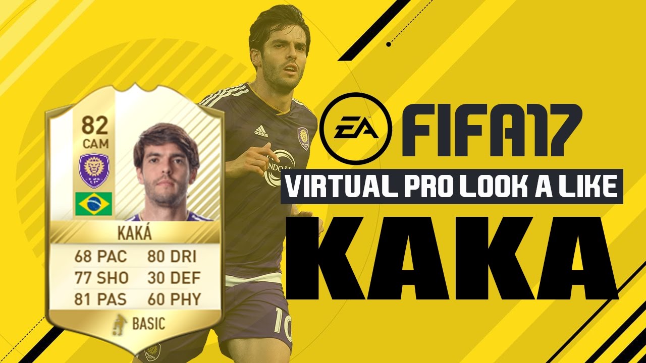 FIFA17 | VIRTUAL PRO LOOK A LIKE | KAKA