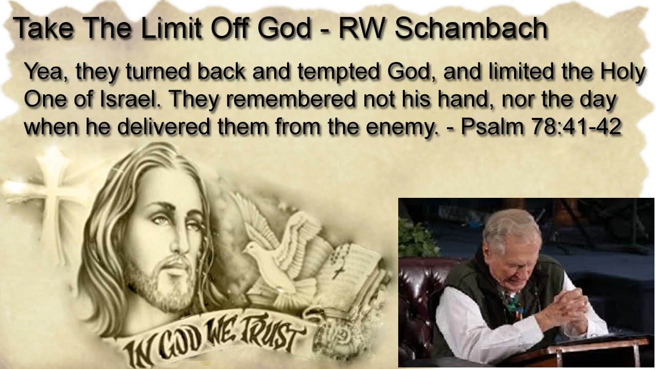 Take the Limit off God - RW Schambach