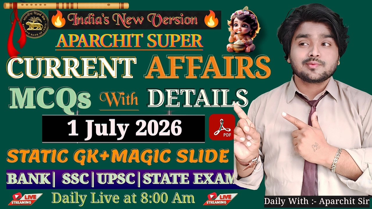 July 1, 2026 Current Affairs | Daily Current Affairs | Current Affairs Today | By Aparchit Sir