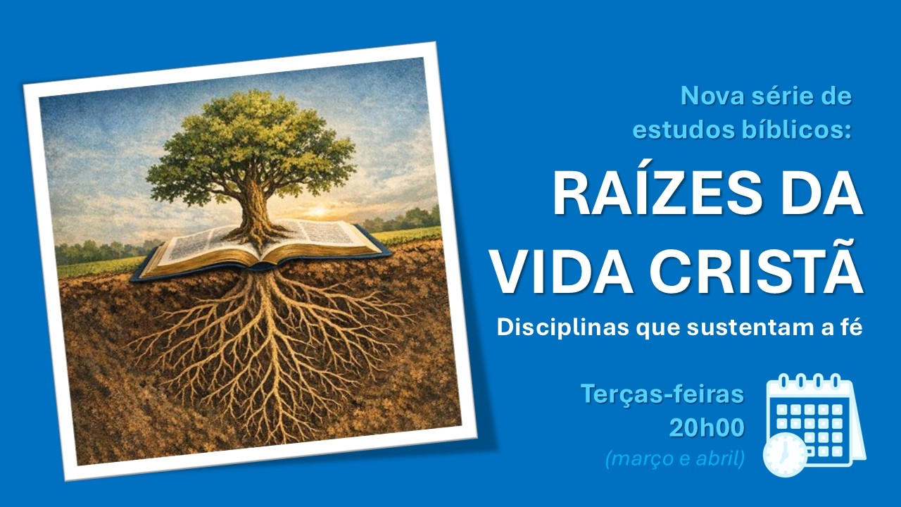 Culto de Ensino - Raízes da Vida Cristã | ADU - 17/03/2026