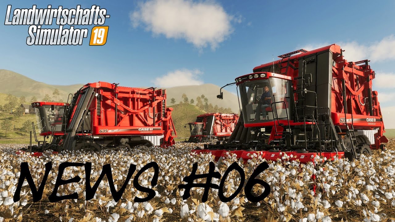 LS19 News #06 | Baumwolle, Frucht HUD, Fahrzeuge | Ingame Video, Grafik, Release [HD]