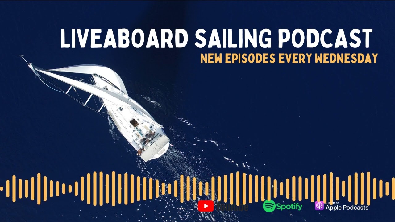 Successful start to cruising through practical preparation | Liveaboard Sailing Podcast