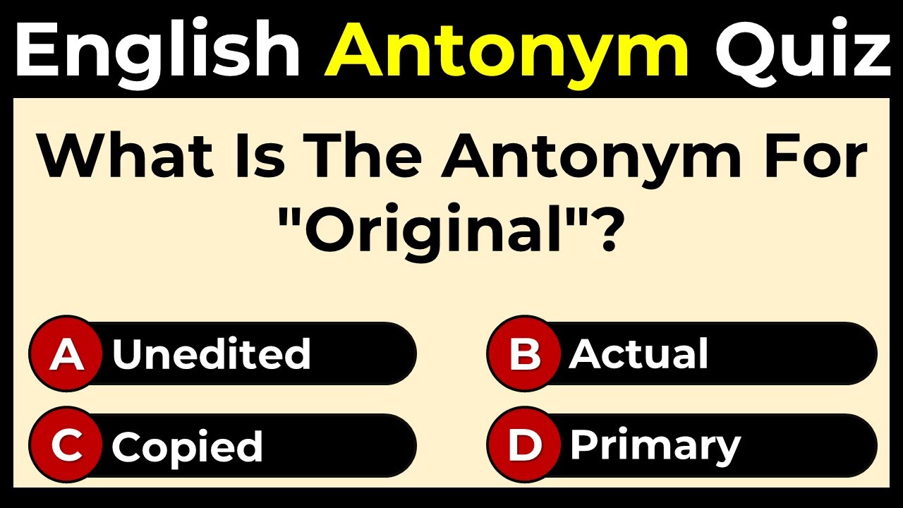 English Antonyms Quiz: Can You Score 10/10?