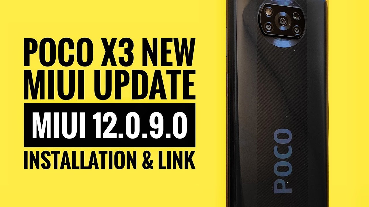 Poco X3 New Miui 12.0.9.0 Update Received