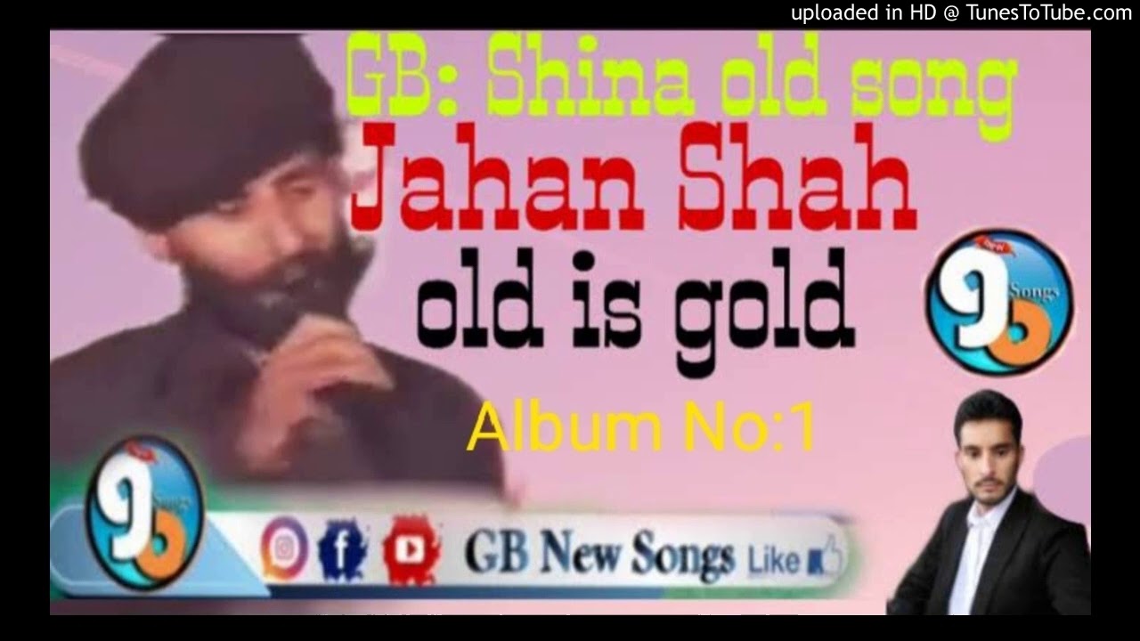 Jahan Shah  old song album no 1(sony gb shina and khowar songs