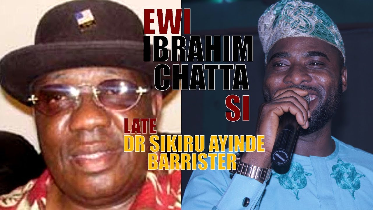 Ewi (Poem) Ibrahim  Chatta Si Late  DR SIKIRU AYINDE  BARRISTER 2019 Latest