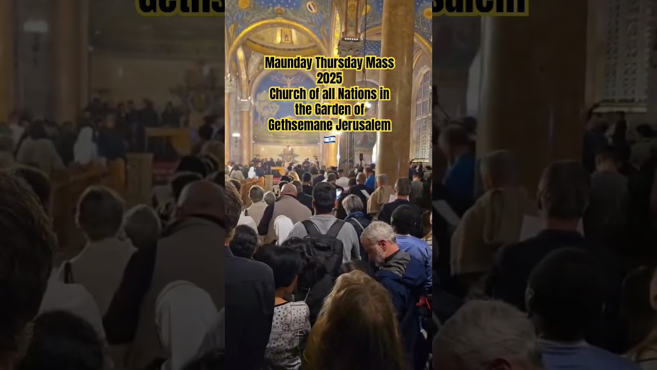 Holy Thursday Mass 2025|Holy week in Holyland 