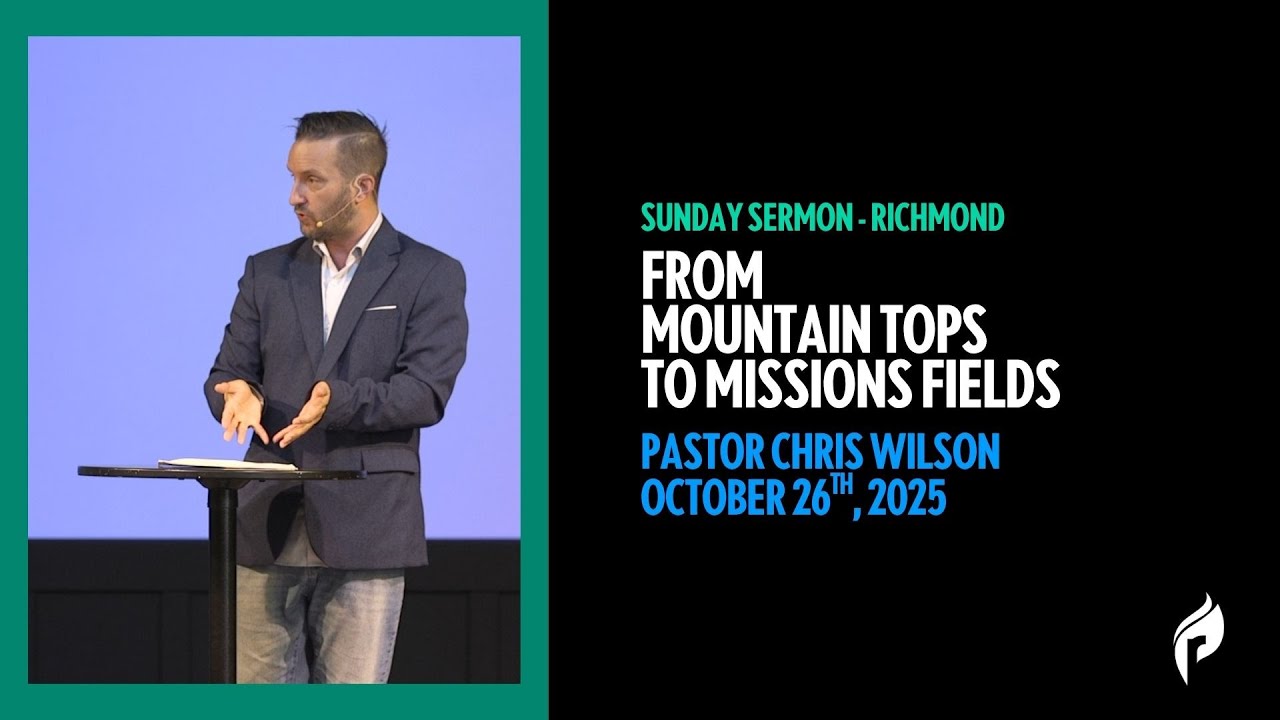 Refuge Church Richmond / October 26 / From Mountain Tops to Missions Fields