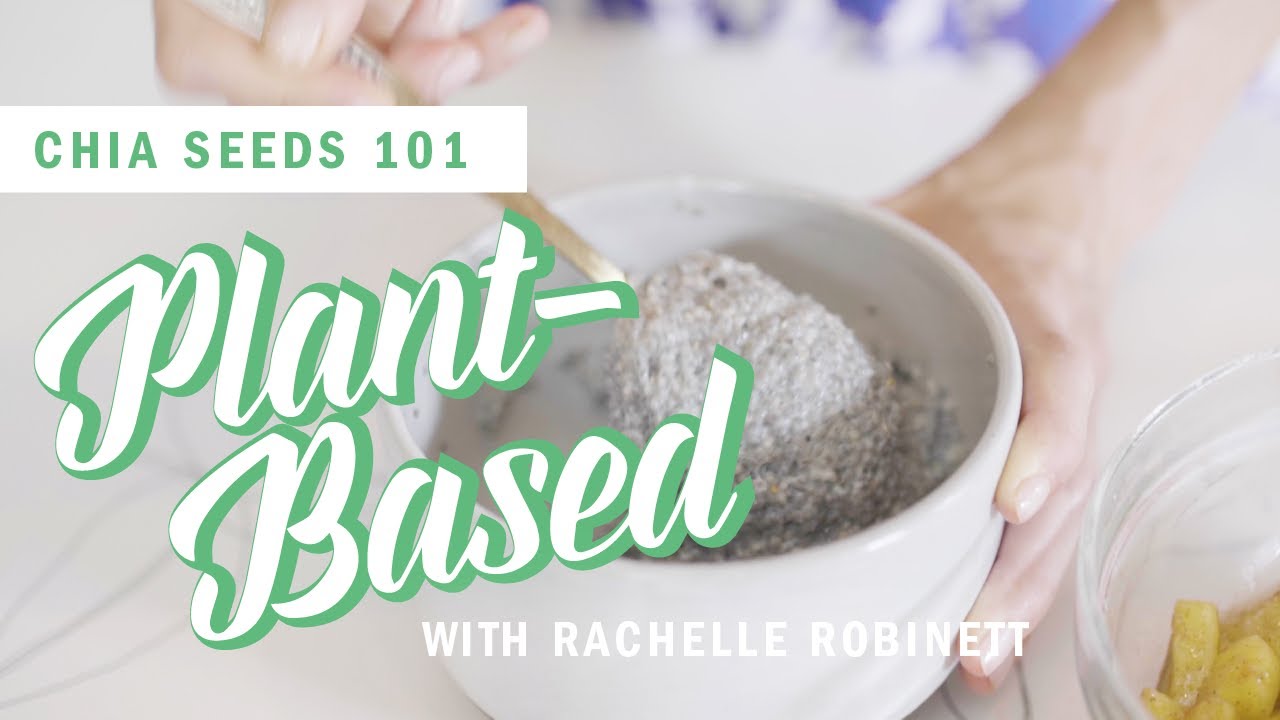An Herbalist Explains the Benefits of Chia Seeds | Plant-Based | Well+Good