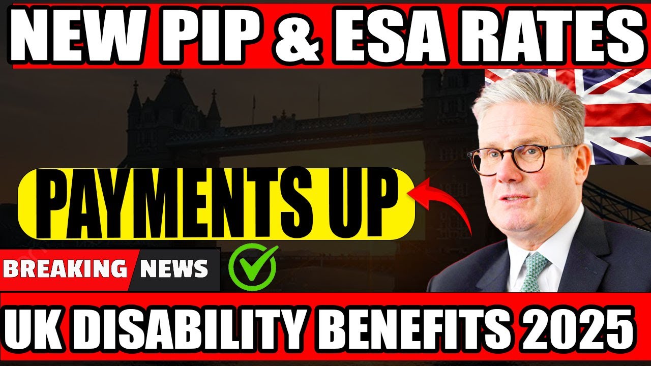 UK Disability Benefits 2025 | NEW PIP & ESA Rates | What You&rsquo;ll Be Paid