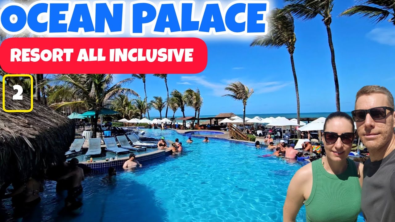 OCEAN PALACE BEACH RESORT ALL INCLUSIVE - ( Comidas🍤, Bebidas 🍹,Sobremesa, Caf&eacute; da Manh&atilde;, Quarto)
