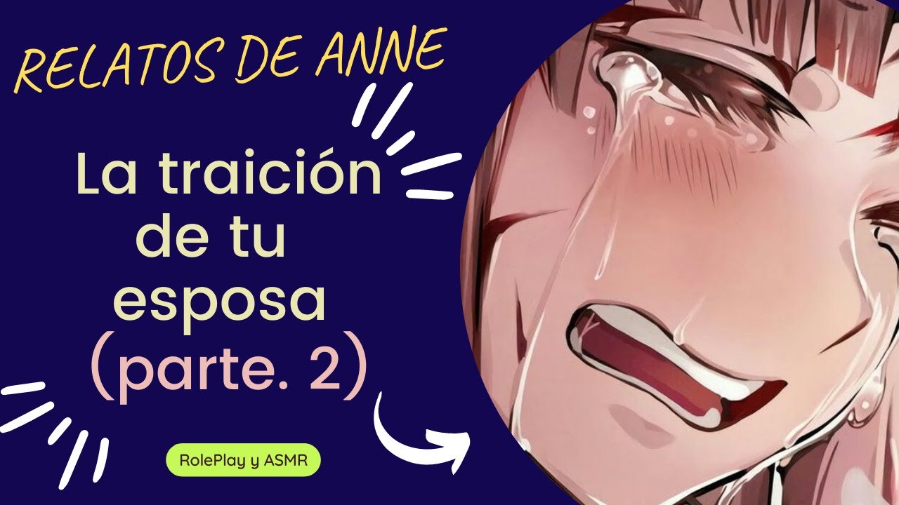 **La traición de tu esposa ** Roleplay/ASMR +16