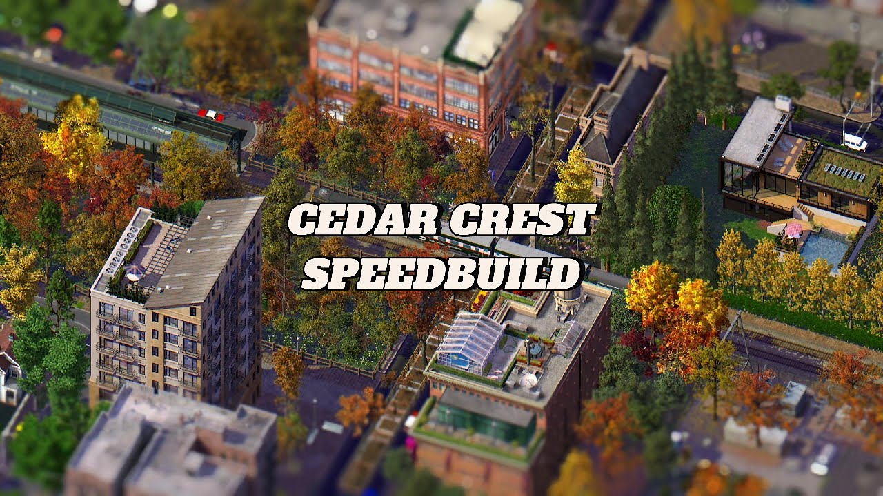 SimCity 4 | Cedar Crest - Speed build 4K