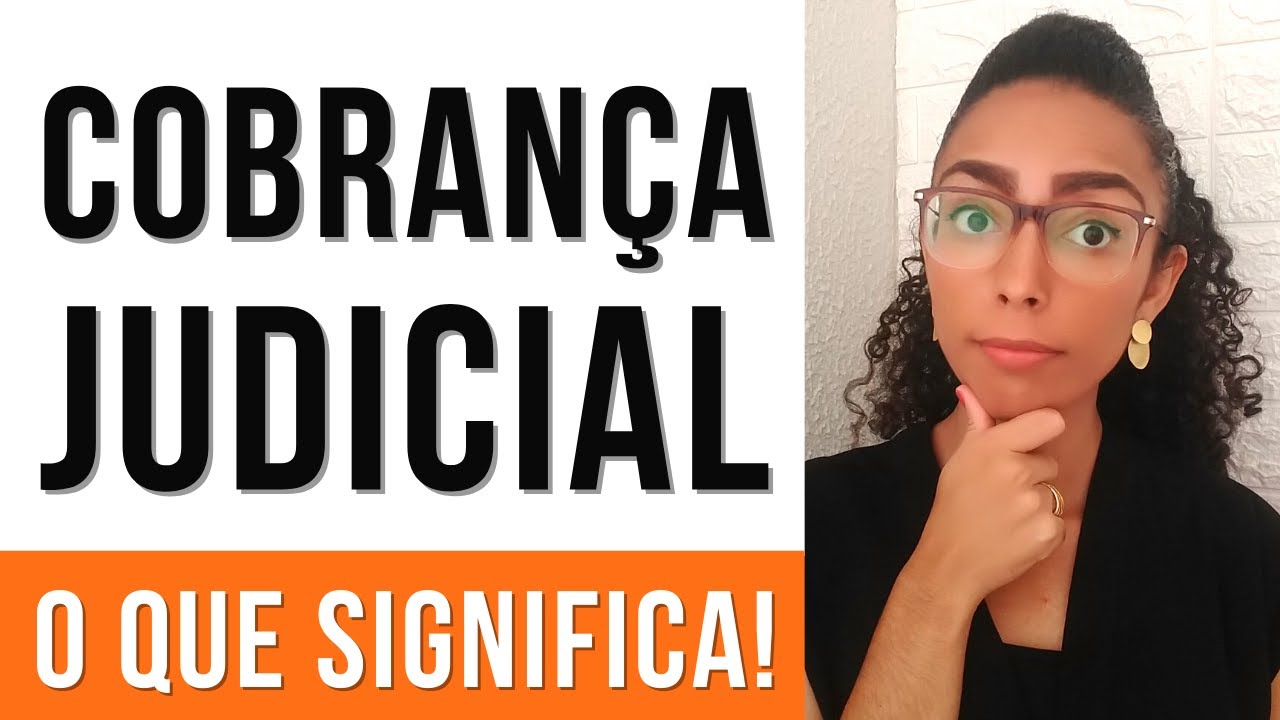 COBRAN&Ccedil;A JUDICIAL: o que &eacute;? Finalmente entenda o que &eacute; um processo judicial de cobran&ccedil;a